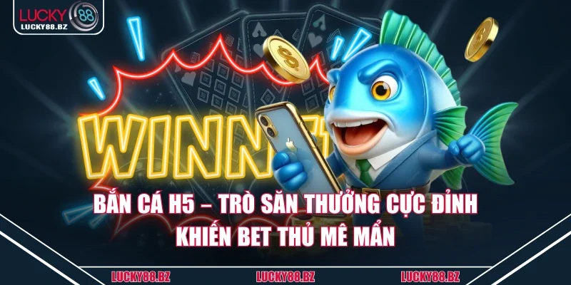 Bắn cá H5