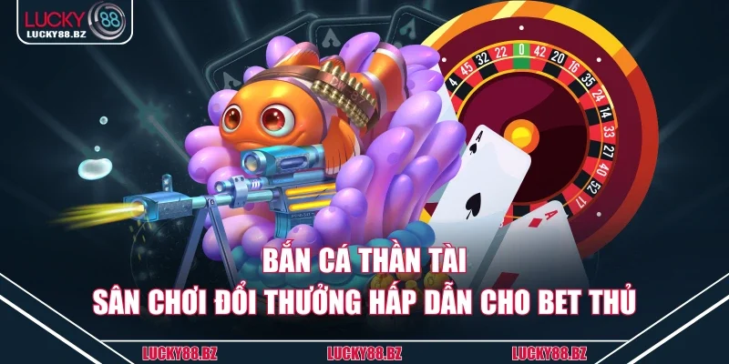 Bắn cá thần tài