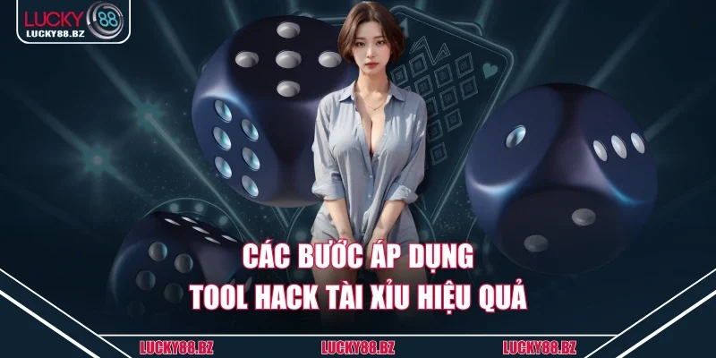 Các bước áp dụng tool hack tài xỉu hiệu quả