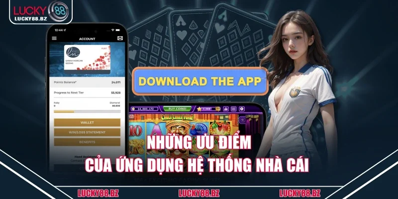 Những ưu điểm của ứng dụng hệ thống nhà cái 