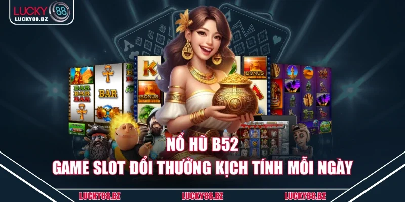 Nổ hũ B52
