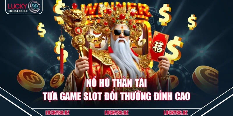 Nổ hũ thần tài