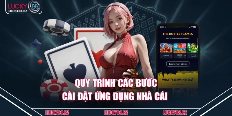 Quy trình các bước cài đặt ứng dụng nhà cái 