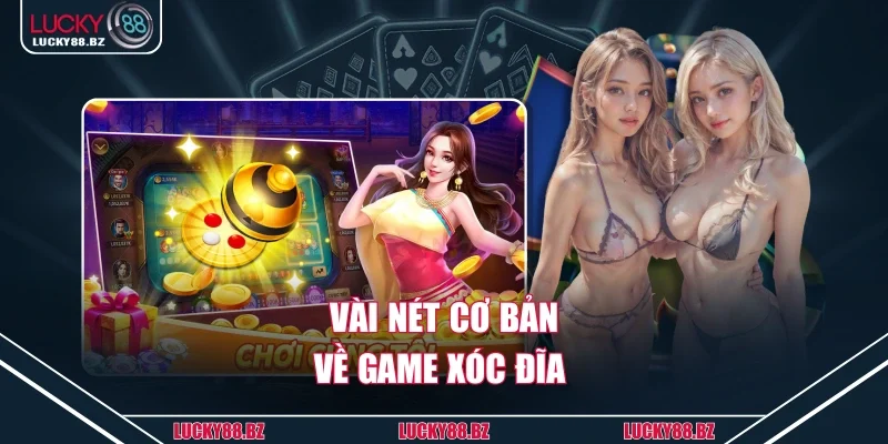 Vài nét cơ bản về game xóc đĩa 